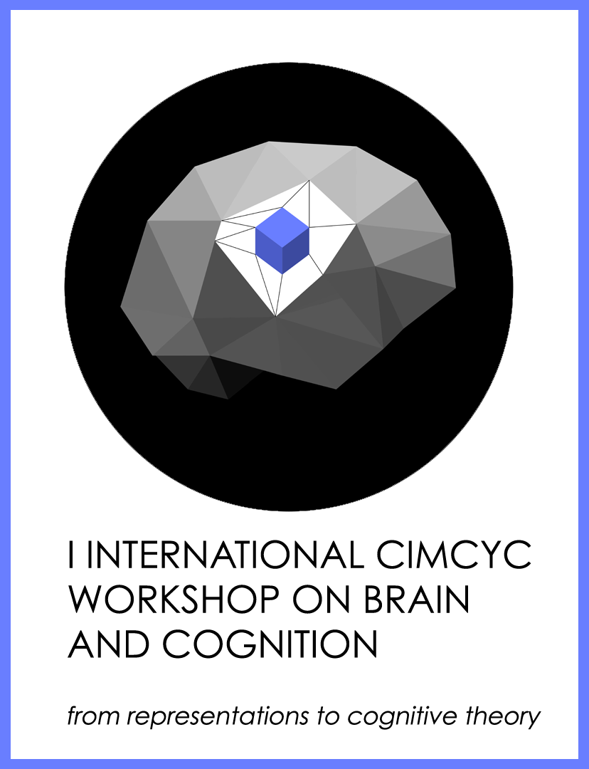 I International Cimcyc Workshop on Brain And Cognition 2017