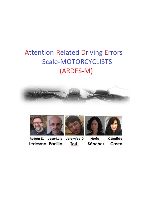 Ledesma, R.D., Padilla, J.L. Tosi, J.D., Sánchez, N. & Castro, C. (2023). Motorcycle rider error and engagement in distracting activities: A study using the Attention-Related Driving Errors Scale (ARDES-M). Accident, Analysis & Prevention DOI: 10.1016/j.aap.2023.107069  ISSN:0001-4575 Q1. IF: 6.276  Open Access